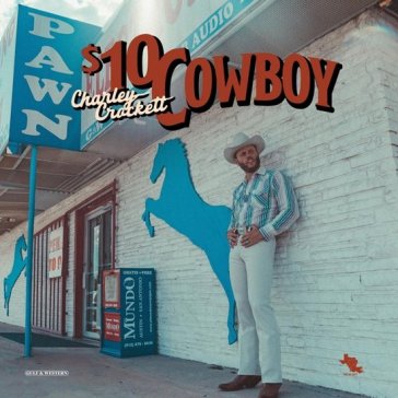 $10 cowboy - CHARLEY CROCKETT