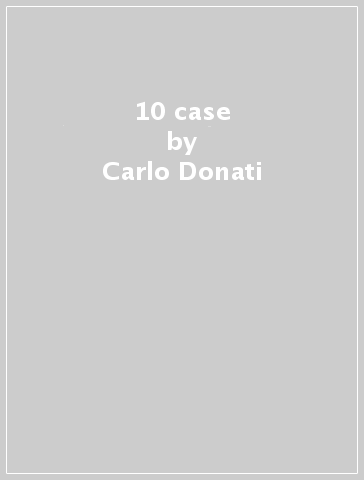 10 case - Carlo Donati