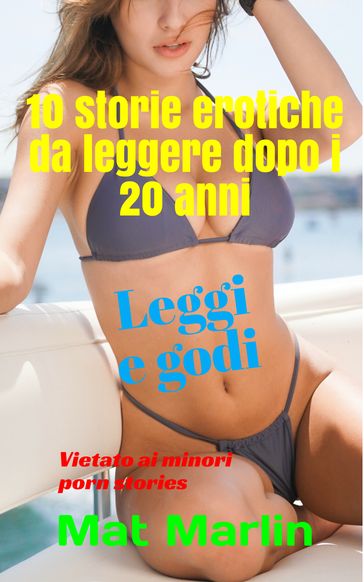 10 storie erotiche da leggere dopo i 20 anni - Mat Marlin