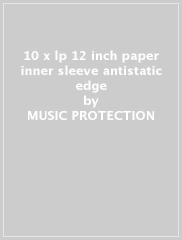 10 x lp 12 inch paper inner sleeve antistatic edge - MUSIC PROTECTION