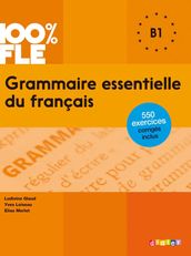 100% FLE - Grammaire essentielle du français B1 - Ebook