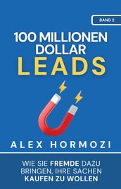 100 Millionen Dollar Leads