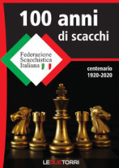 100 anni di scacchi