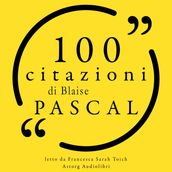 100 citazioni di Blaise Pascal