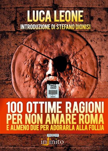 100 ottime ragioni per non amare Roma - Luca Leone - Stefano Dionisi