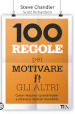 100 regole per motivare gli altri