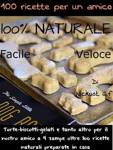 100 ricette per un amico - Nickust G. F.