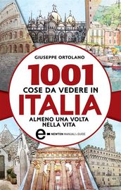 1001 cose da vedere in Italia almeno una volta nella vita