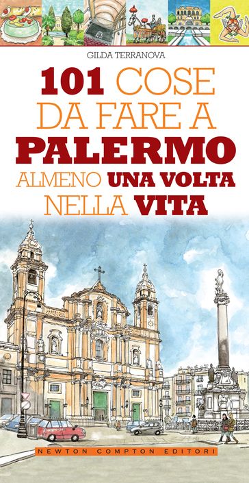 101 cose da fare a Palermo almeno una volta nella vita - Gilda Terranova