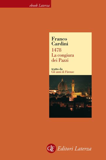 1478. La congiura dei Pazzi - Cardini Franco