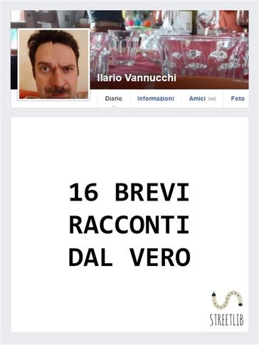 16 Brevi racconti dal vero - Ilario Vannucchi