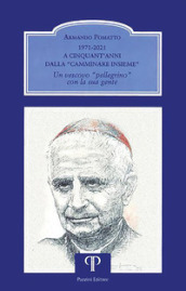 1971-2021. A cinquant anni dalla «Camminare insieme». Un vescovo «pellegrino» con la sua gente