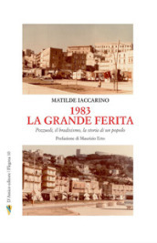 1983 la grande ferita. Pozzuoli, il bradisismo, la storia di un popolo