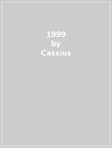 1999 - Cassius