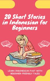 20 Short Stories in Indonesian for Beginners