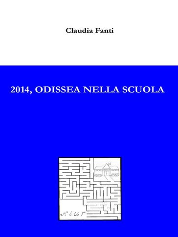 2014, odissea nella scuola - Claudia Fanti