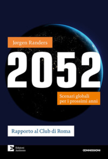 2052. Scenari globali per i prossimi anni - Jorgen Randers