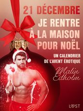 21 décembre : Je rentre à la maison pour Noel Un calendrier de l Avent érotique