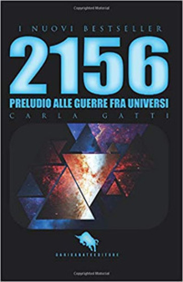 2156: preludio alle guerre fra universi - Carla Gatti