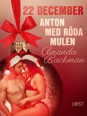 22 december: Anton med roda mulen - en erotisk julkalender