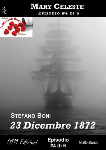 23 Dicembre 1872 - Mary Celeste ep. #4 - Stefano Boni