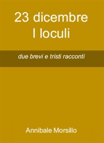 23 dicembre I loculi - Annibale Morsillo