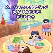 25 racconti brevi per bambini bilingue   Edizione Portoghese - Italiano