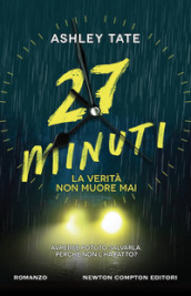 27 minuti. La verità non muore mai