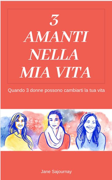 3 Amanti nella mia Vita - Jane Sajournay