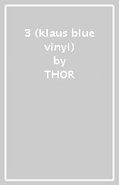 3 (klaus blue vinyl)