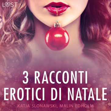 3 racconti erotici di Natale - Katja Slonawski - Malin Edholm