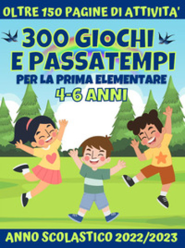 300 giochi e passatempi per la prima elementare