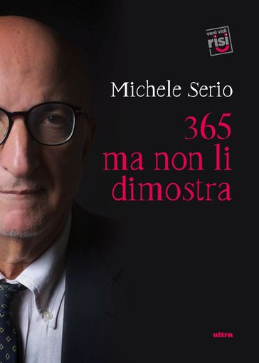 365 ma non li dimostra - Michele Serio