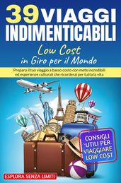 39 viaggi indimenticabili low cost in giro per il mondo