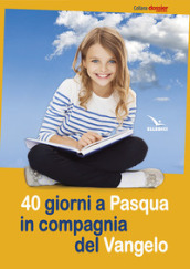 40 giorni a Pasqua in compagnia del Vangelo