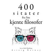 400 sitater fra lite kjente filosofer