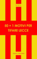 50+1 motivi per tifare Lecce