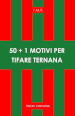 50+1 motivi per tifare Ternana