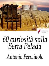 60 curiosità sulla Serra Pelada