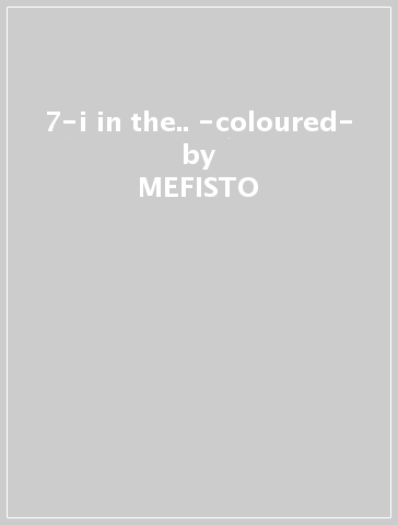 7-i in the.. -coloured- - MEFISTO