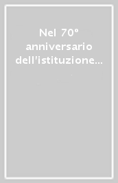 Nel 70º anniversario dell istituzione del tribunale speciale