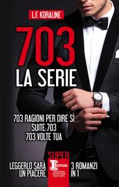 703. La serie