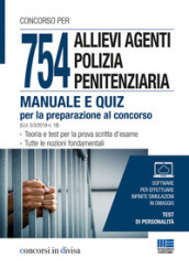 754 allievi agenti polizia penitenziaria. Manuale e quiz per la preparazione al concorso