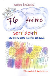 76 anime sorridenti. Una storia oltre i confini del mondo