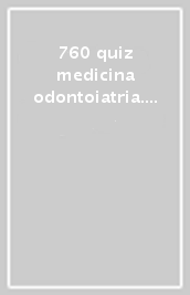 760 quiz medicina odontoiatria. Assegnati ai test di ammissione nazionali dal 2011 Al 2022