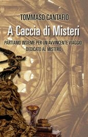 A CACCIA DI MISTERI