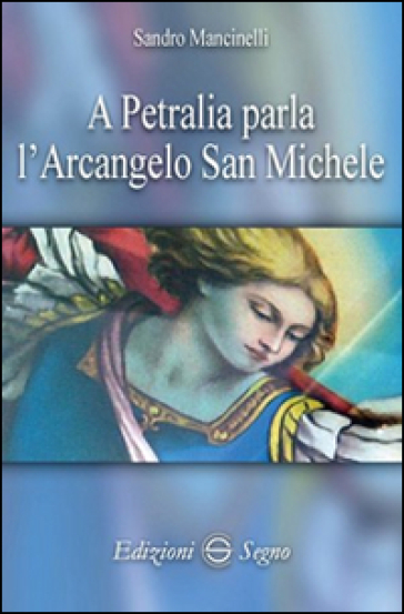 A Petralia parla l'Arcangelo San Michele - Sandro Mancinelli