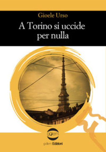 A Torino si uccide per nulla - Gioele Urso