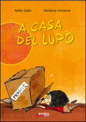 A casa del lupo. Ediz. illustrata