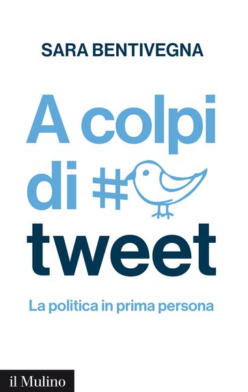 A colpi di tweet - Sara Bentivegna